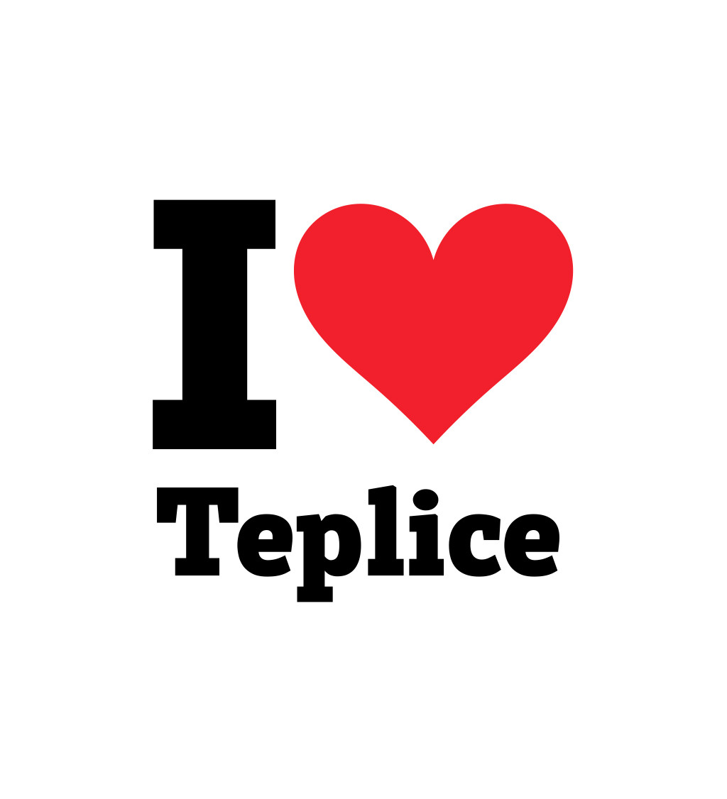 Pánské triko bílé - I love Teplice